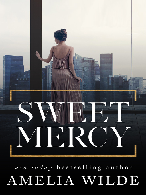 Title details for Sweet Mercy by Amelia Wilde - Available
